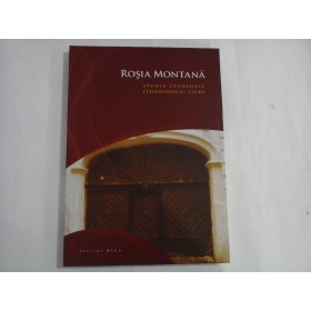 ROSIA MONTANA - STUDIU ETNOLOGIC / ETHNOLOGICAL STUDY